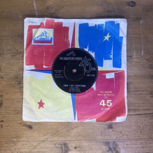 Johnny Kid & The Pirates - I'll Never Get Over You/Then I Got Everything Vinyl